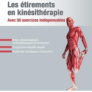 Les étirements en kinésithérapie : 50 exercices indispensables