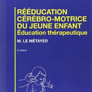 Rééducation cérébro-motrice du jeune enfant – Éducation thérapeutique