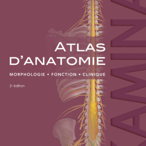 Atlas d’anatomie : morphologie – fonction – clinique